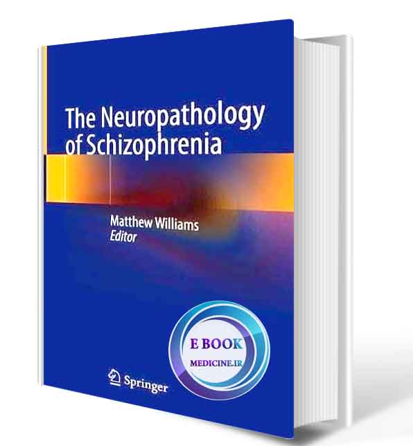 دانلود کتاب The Neuropathology of Schizophrenia 2021 (ORIGINAL PDF)